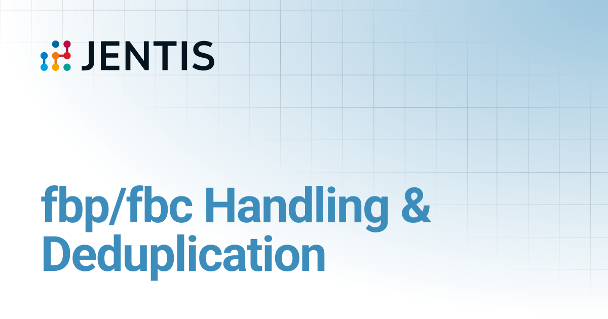fbp/fbc Handling & Deduplication | JENTIS