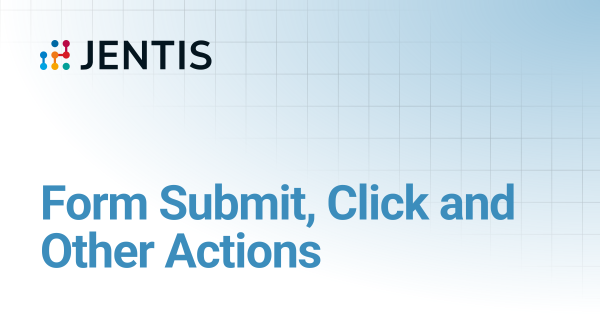 Form Submit, Click and Other Actions | JENTIS